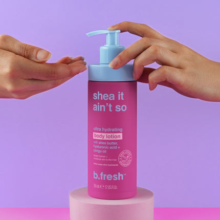 B.fresh Shea It Ain't So
